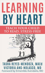 Learning by Heart: Teach Your Child to Read, Stress-Free